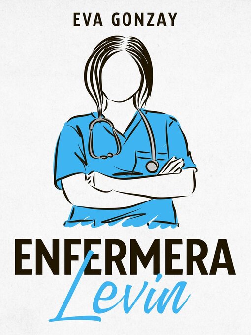 Title details for Enfermera Levin by Eva Gonzay - Available